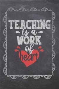 Teaching Is A Work Of Heart