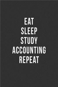 Eat Sleep Study Accounting Repeat