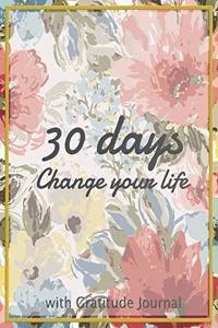 The 30 days Change your life