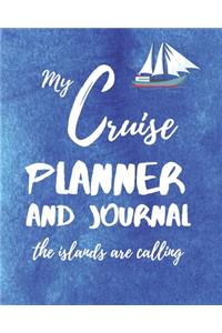 My Cruise Planner And Journal The Islands Are Calling