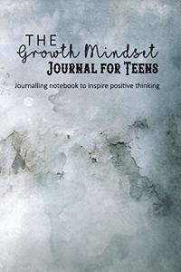 The Growth Mindset Journal for Teens
