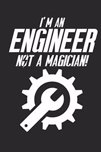 I'm an Engineer Not a Magician
