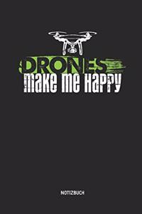 Drones Make Me Happy - Notizbuch