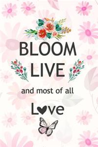 Bloom Live and Most of All Love