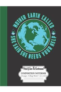 Mother Earth Called She Said She Needs Your Help