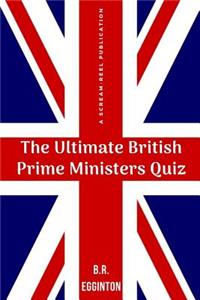 Ultimate British Prime Ministers Quiz