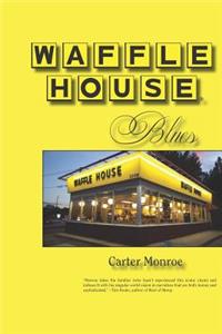 Waffle House Blues