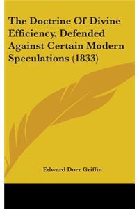 Doctrine Of Divine Efficiency, Defended Against Certain Modern Speculations (1833)