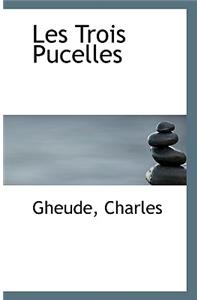 Les Trois Pucelles