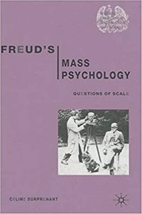 Freud's Mass Psychology : Questions of Scale