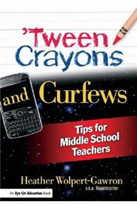 'Tween Crayons and Curfews