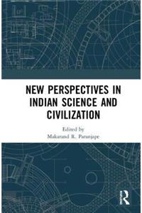 New Perspectives in Indian Science and Civilization