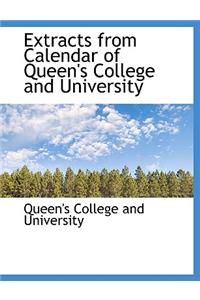Extracts from Calendar of Queen's College and University