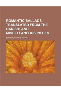 Romantic Ballads, Translated from the Danish