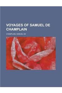Voyages of Samuel de Champlain - Volume 01