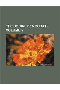 The Social Democrat (Volume 5)