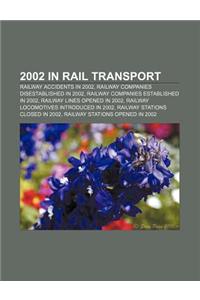 2002 in Rail Transport