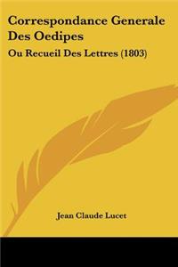 Correspondance Generale Des Oedipes