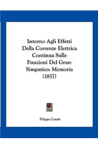 Intorno Agli Effetti Della Corrente Elettrica Continua Sulle Funzioni Del Gran-Simpatico