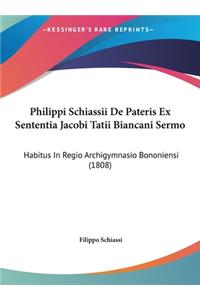 Philippi Schiassii de Pateris Ex Sententia Jacobi Tatii Biancani Sermo