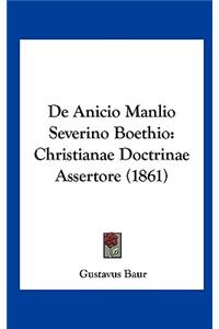 De Anicio Manlio Severino Boethio