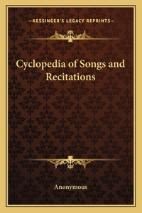 Cyclopedia of Songs and Recitations