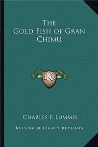 The Gold Fish of Gran Chimu