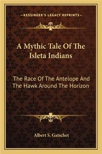 A Mythic Tale of the Isleta Indians