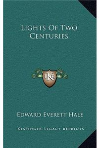 Lights of Two Centuries