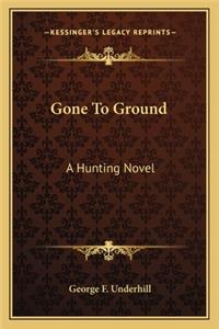 Gone to Ground