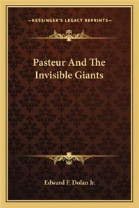 Pasteur and the Invisible Giants