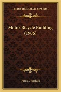 Motor Bicycle Building (1906)