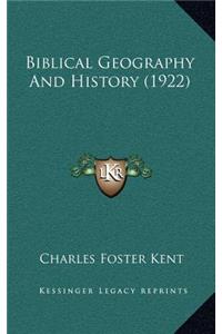 Biblical Geography And History (1922)