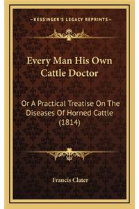Every Man His Own Cattle Doctor