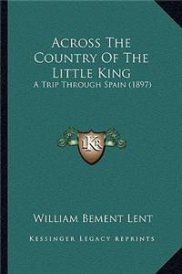 Across the Country of the Little King