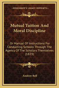 Mutual Tuition and Moral Discipline