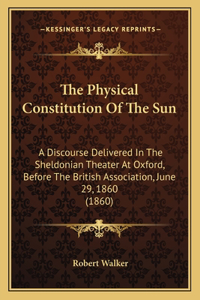 The Physical Constitution Of The Sun