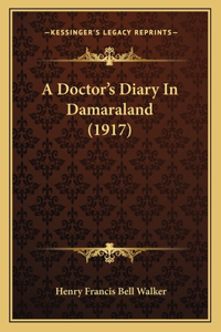 A Doctor's Diary In Damaraland (1917)