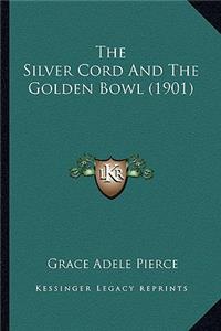 Silver Cord And The Golden Bowl (1901)