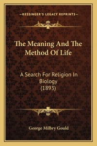 Meaning And The Method Of Life