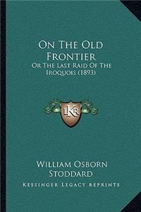 On The Old Frontier