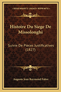 Histoire Du Siege De Missolonghi
