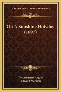 On A Sunshine Holyday (1897)