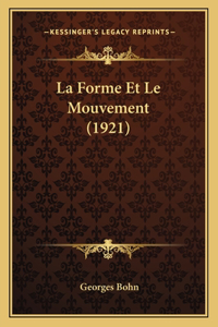 Forme Et Le Mouvement (1921)