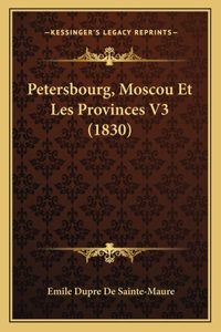 Petersbourg, Moscou Et Les Provinces V3 (1830)