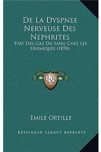 De La Dyspnee Nerveuse Des Nephrites