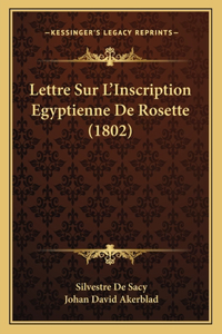 Lettre Sur L'Inscription Egyptienne de Rosette (1802)