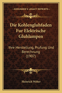 Die Kohlengluhfaden Fur Elektrische Gluhlampen