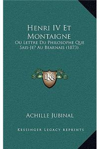 Henri IV Et Montaigne