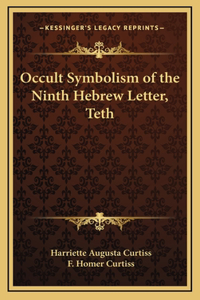 Occult Symbolism of the Ninth Hebrew Letter, Teth